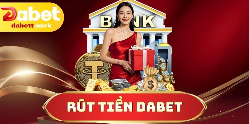 Rút Tiền DABET