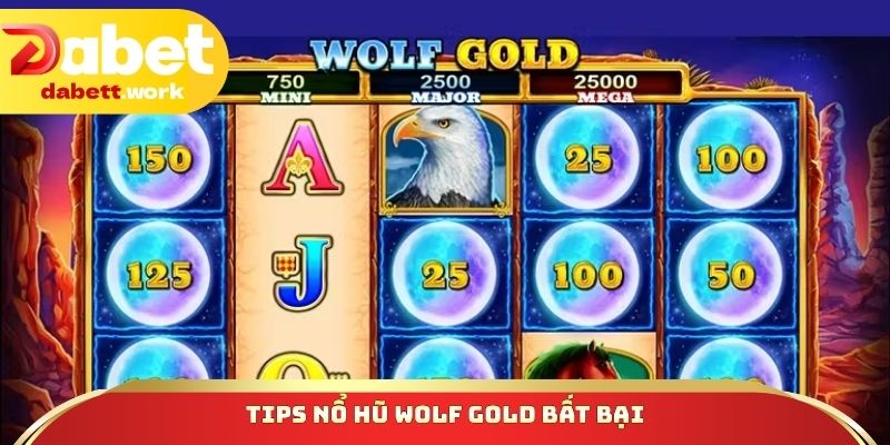 Tips nổ hũ Wolf Gold bất bại