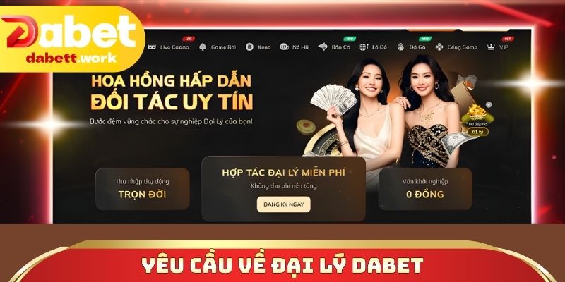 Yêu cầu về đại lý DABET